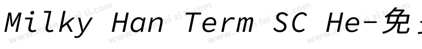 Milky Han Term SC He字体转换
